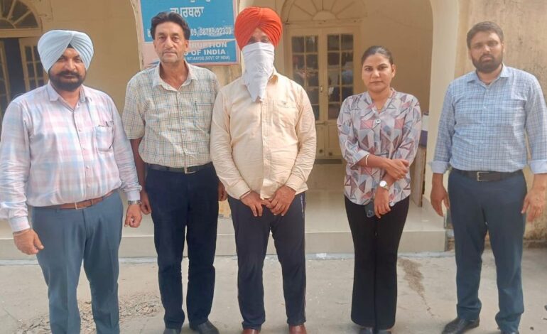 ਭ੍ਰਿਸ਼ਟਾਚਾਰ ਵਿਰੁੱਧ ਵਿਜੀਲੈਂਸ ਬਿਊਰੋ ਦੀ ਮੁਹਿੰਮ: 4000 ਰੁਪਏ ਰਿਸ਼ਵਤ ਲੈਂਦਾ ਸਿੱਖਿਆ ਵਿਭਾਗ ਦਾ ਜੇ.ਈ. ਕਾਬੂ