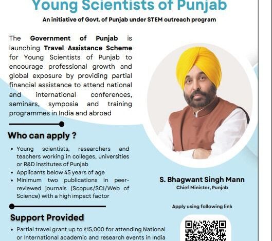 ਮਾਨ ਸਰਕਾਰ ਦੀ ਵੱਡੀ ਪਹਿਲਕਦਮੀ: ਨੌਜਵਾਨ ਵਿਗਿਆਨੀ ਅਤੇ ਅਧਿਆਪਕ ਗਲੋਬਲ ਪਲੇਟਫਾਰਮਾਂ ‘ਤੇ ਖੋਜ ਕਰਨ ਦਾ ਮੌਕਾ ਪ੍ਰਦਾਨ ਕਰਦੇ ਹਨ, ਯਾਤਰਾ ਅਤੇ ਰਿਹਾਇਸ਼ ਦੇ ਖਰਚੇ ਉਠਾਏਗੀ ਸਰਕਾਰ